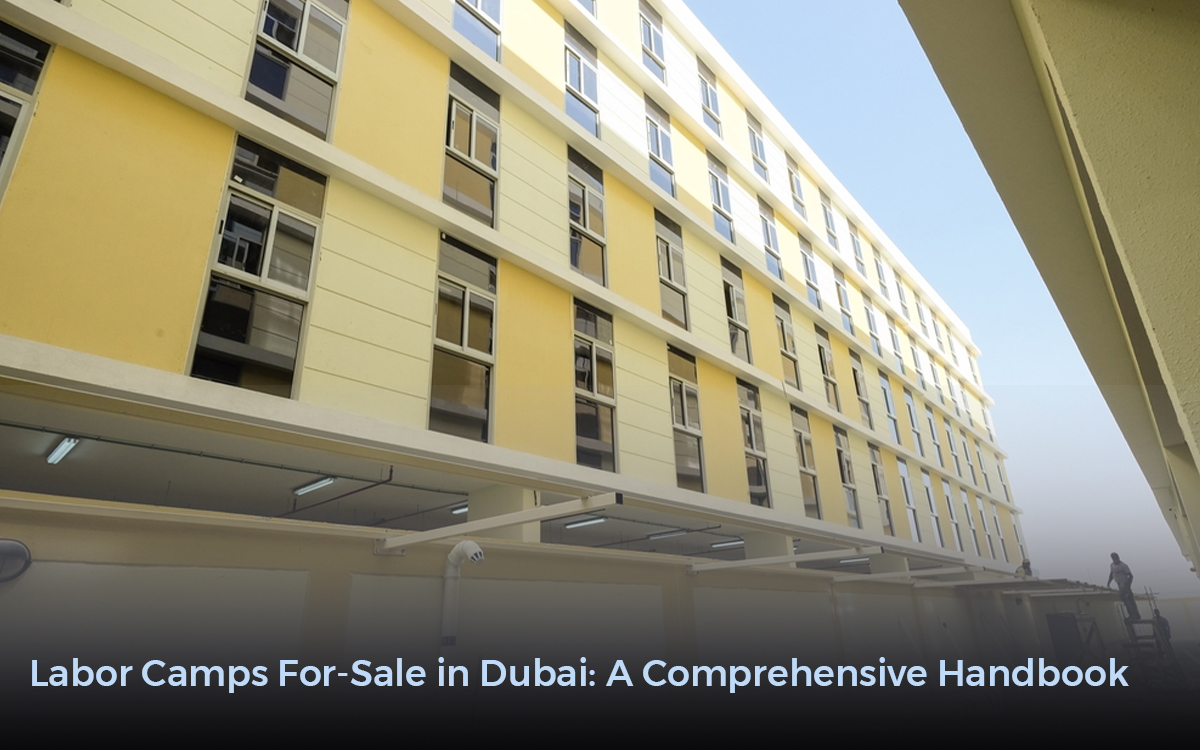 Labor Camps For-Sale in Dubai: A Comprehensive Handbook