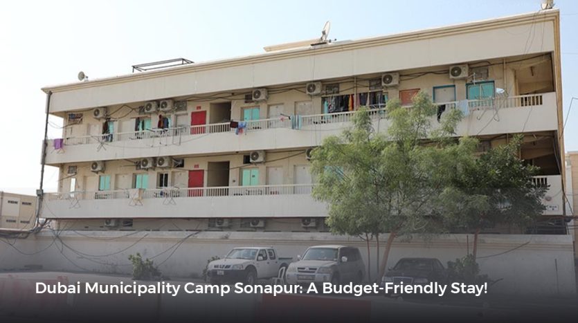 al quoz labour camp ,staff accommodation in Dubai ,dubai municipality camp sonapur ,