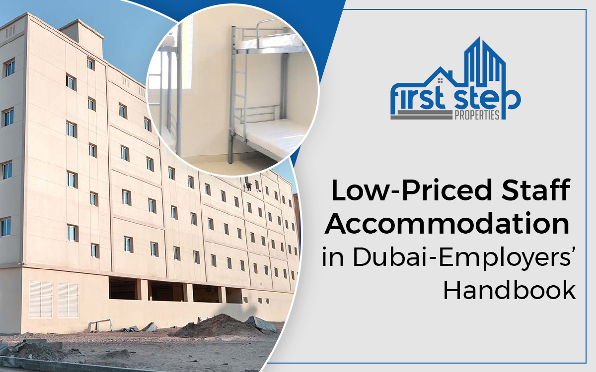 Low-Priced Staff Accommodation in Dubai-Employers’ Handbook