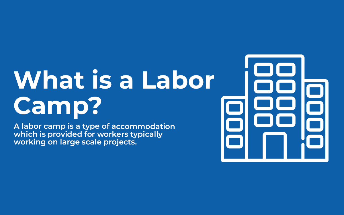 What is a Labor Camp?