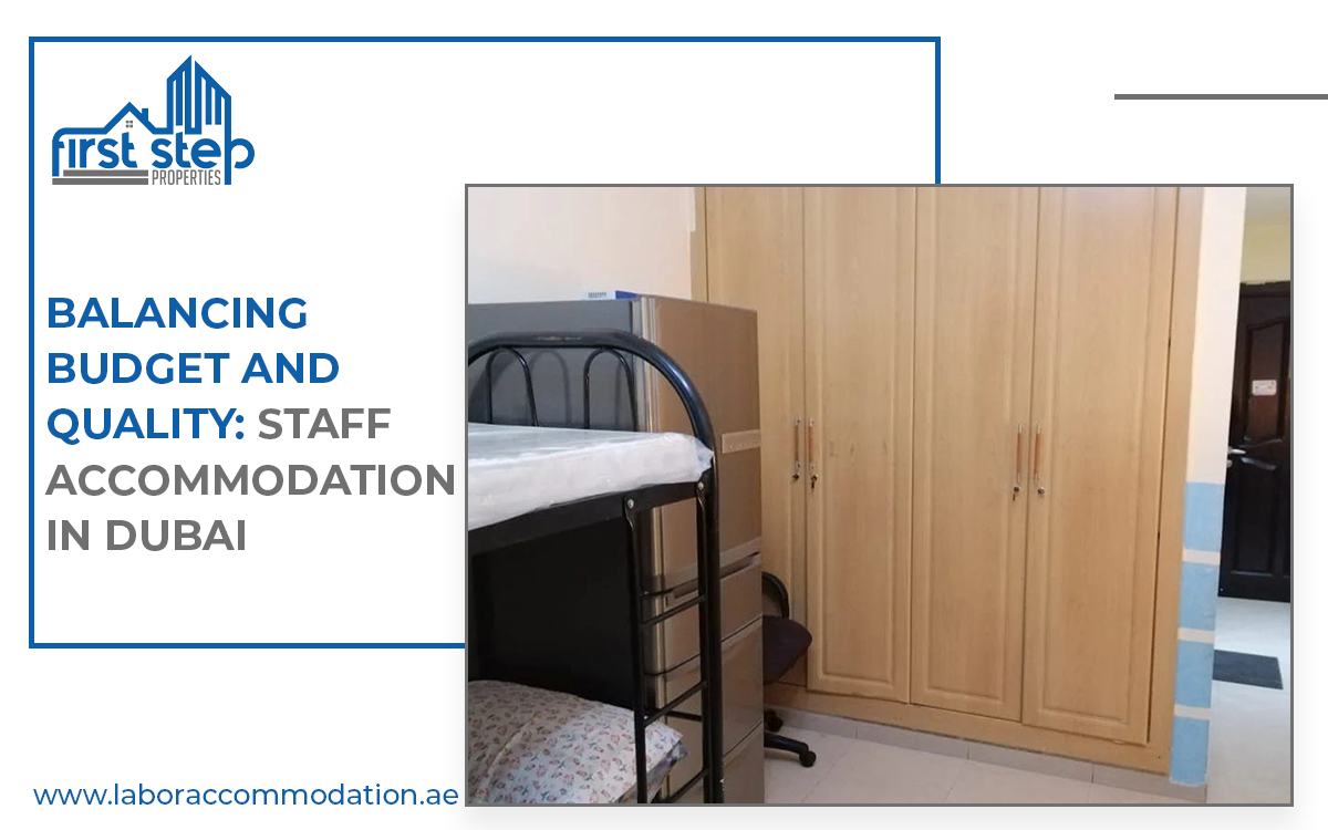Balancing Budget and Quality: Staff Accommodation in Dubai