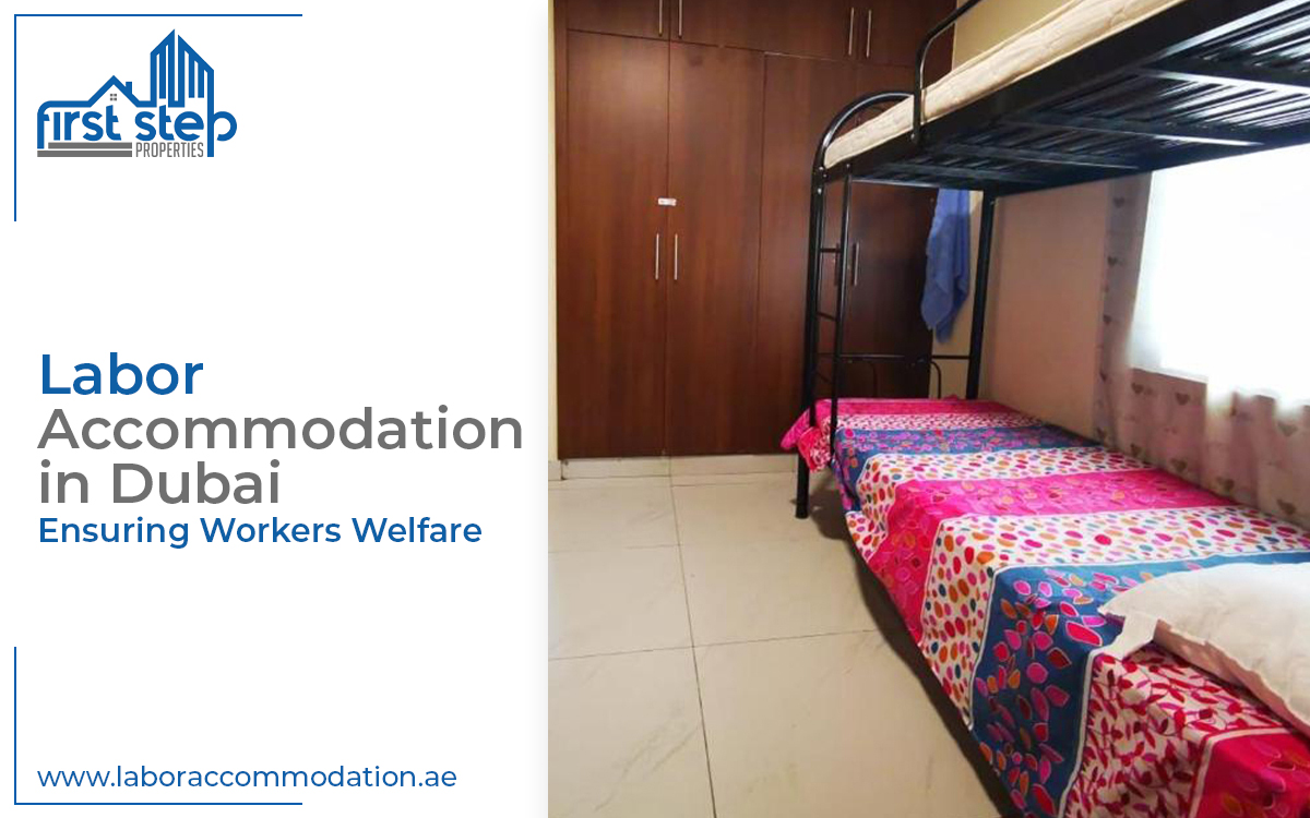 Labor Accommodation in Dubai: Ensuring Workers Welfare