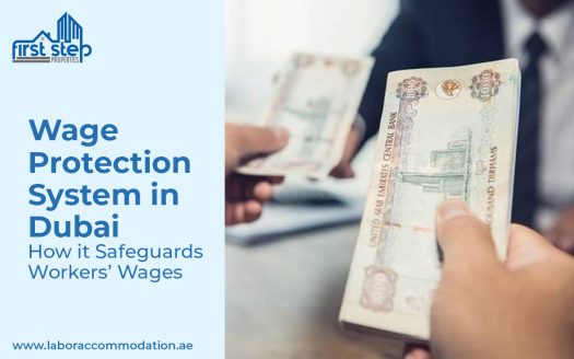 Wage Protection System | Buy a Property in Dubai | labor accommodation | emirates staff accommodation