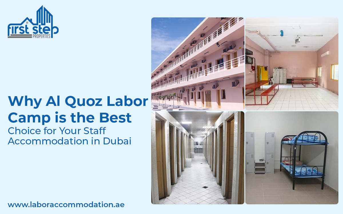 Why Al Quoz Labor Camp is the Best Choice for Your Staff Accommodation in Dubai