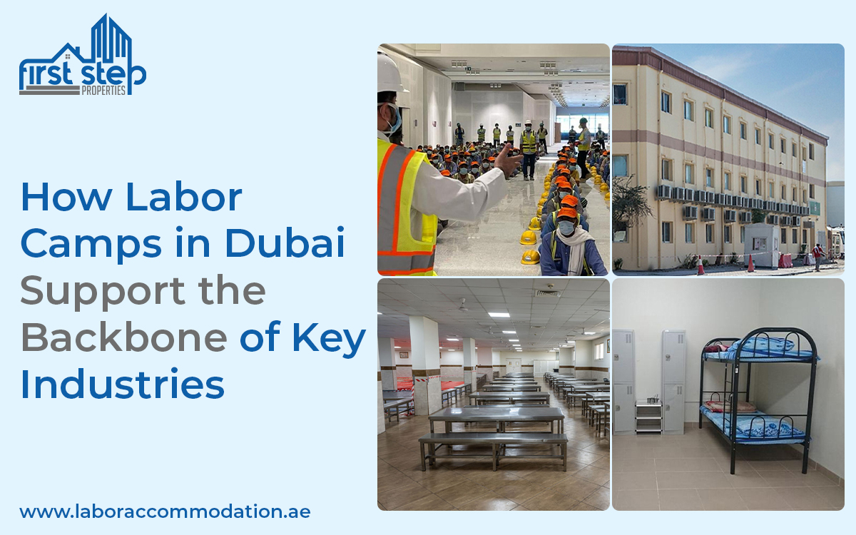 How Labor Camp in Dubai Support the Backbone of Key Industries
