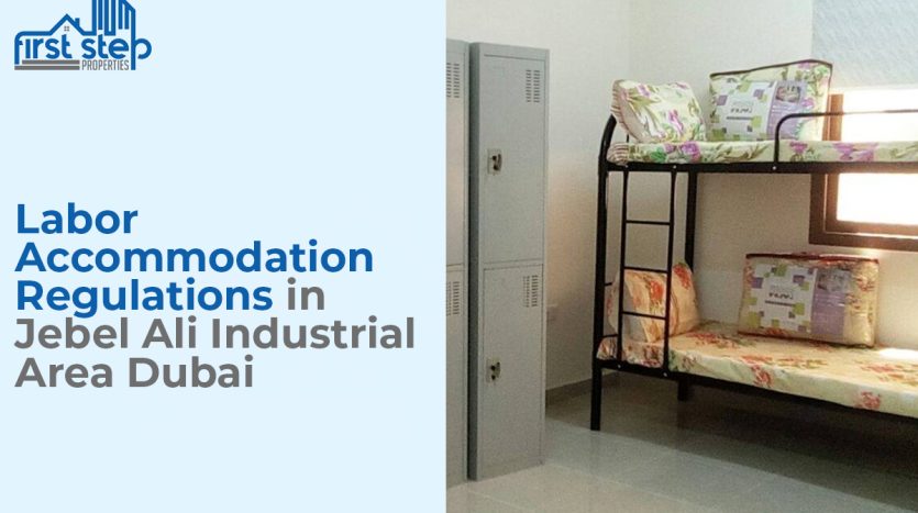 labor Camp in Dubai | dubai labor law | where to invest in dubai