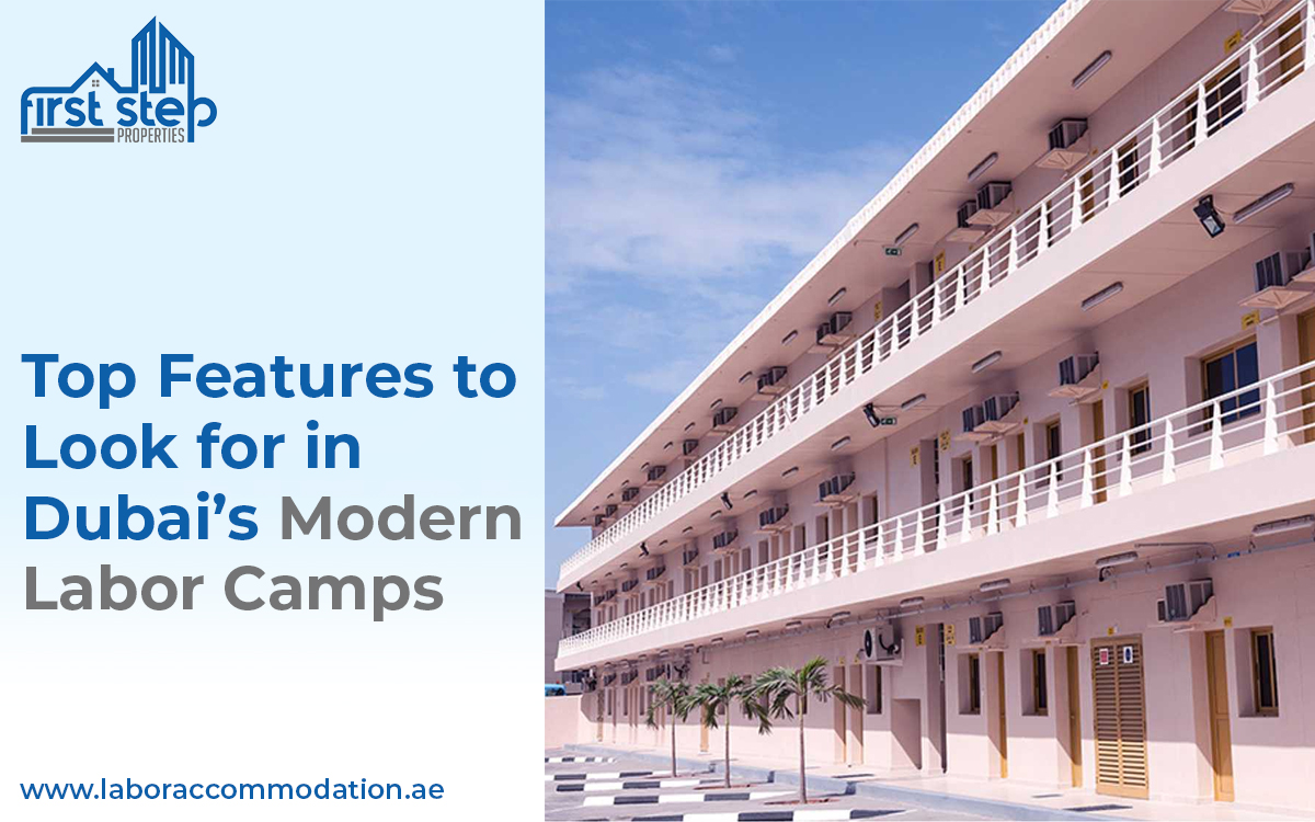 Top Features to Look for in Dubai’s Modern Labor Camps