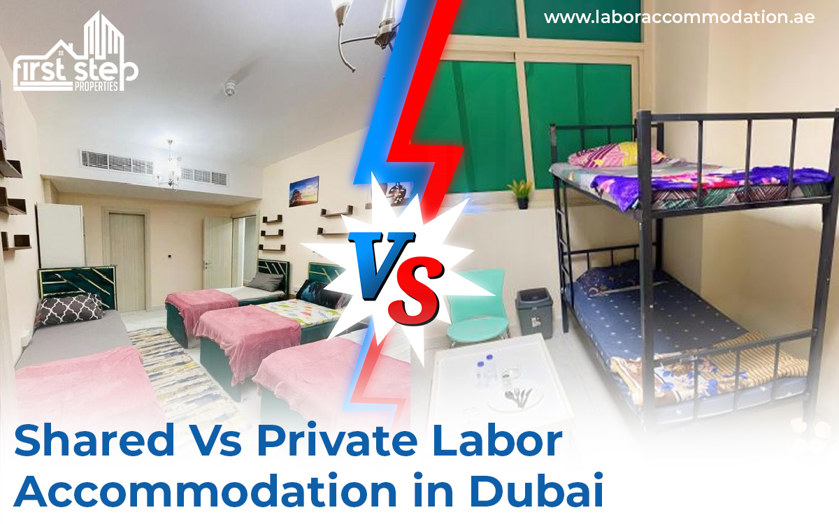 Shared Vs Private Labor Accommodation in Dubai