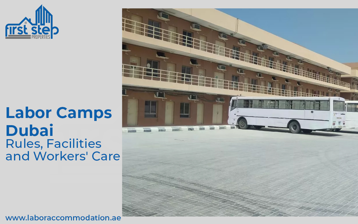Labor Camps Dubai: Rules, Facilities and Workers’ Care